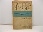 Guerra di mare. In appendice: Diario delle operazioni navali italiane. Trentadue illustrazioni in tavole fuori testo