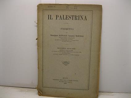 Il Palestrina. Poemetto. Seconda edizione riveduta dall'Autore con dedica e giunte alla prefazione ed alle note ed arricchita di cenni storici intorno al sommo maestro - copertina