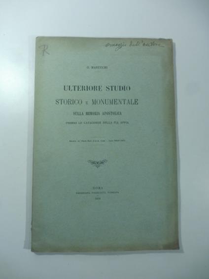 Ulteriore studio storico e monumentale sulla memoria apostolica presso le catacombe della via Appia - copertina