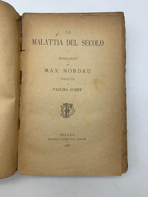 La malattia del secolo. Romanzo... tradotto da Paolina Schiff - copertina