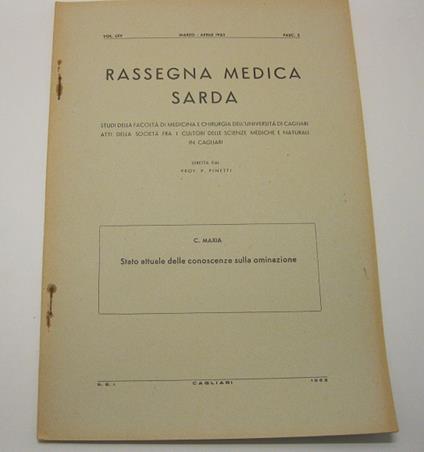 Stato attuale delle conoscenze sulla ominazione RASSEGNA MEDICA SARDA - Studi della facolta' di medicina e chirurgia dell'Universita' di Cagliari. Atti della Societa' fra i cultori delle scienze mediche e naturali in Cagliari. Diretta dal prof. P. Pi - copertina