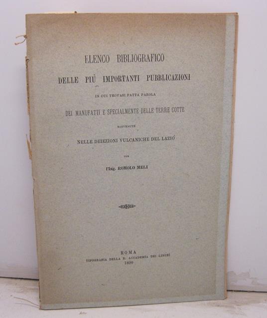 Elenco bibliografico delle piu' importanti pubblicazioni in cui trovasi fatta parola dei manufatti e specialmente delle terre cotte rinvenute nelle deiezioni vulcaniche del Lazio - copertina