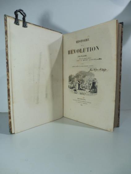 Histoire de la revolution francaise. Par F. A. Mignet illustre'e d'apres Raffet et autres celebres artistes - copertina