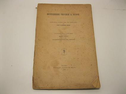 Buffonerie vecchie e nuove. Memorie storiche ed appunti del Conte Alessandro Moroni. In occasione delle fause nozze della signorina Mary Perti con il Conte Alfredo Candelori - Moroni - copertina