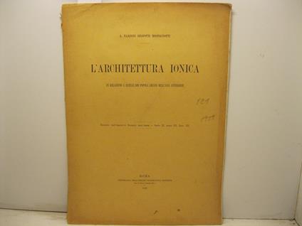 L' architettura ionica in relazione a quelle dei popoli ariani dell'Asia anteriore. Estratto dall'Archivio storico dell'Arte, serie II, anno III, fasc. III - copertina