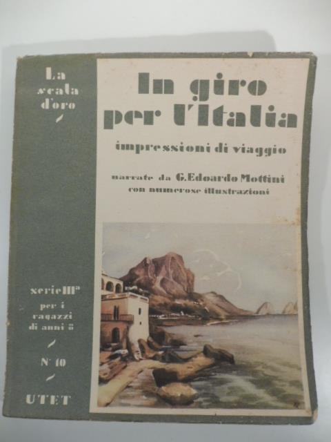 In giro per l'Italia impressioni di viaggio. La scala d'oro - copertina