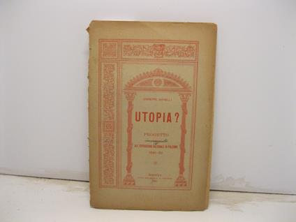 Utopia? Progetto ammesso alla Esposizione Nazionale di Palermo 1891-1892 - copertina