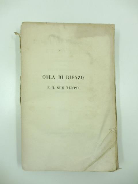 Cola di Rienzo e il suo tempo. Monografia del Dottore Felice Papencordt. Prima traduzione italiana con annotazioni ed aggiunte di Tommaso Gar - copertina