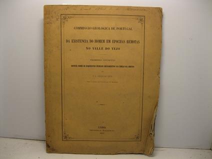 Commissao geologica de Portugal. Da existencia do homem em epochas remotas no valle do Tejo. Primeiro opuscolo. Noticia sobre esqueletos humanos descobertos no cabeco da arruda - copertina