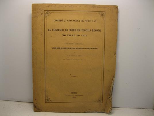 Commissao geologica de Portugal. Da existencia do homem em epochas remotas no valle do Tejo. Primeiro opuscolo. Noticia sobre esqueletos humanos descobertos no cabeco da arruda - copertina