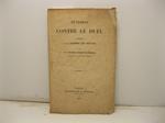 Pe'tition contre le duel, adresse'e a' la Chambre des De'pute's, par le colonel baron de Perron commandant de la legion d'honneur