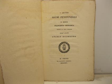 I sette salmi penitenziali di messer Francesco Petrarca recati in versi italiani dall'abate Angelo Dalmistro - copertina