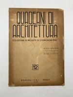 Quaderni di architettura. Collezione di progetti di costruzioni edili, 12. Nuova borgata in localita' SS. Apostoli nei pressi di Marino dell'architetto Pio Montesi