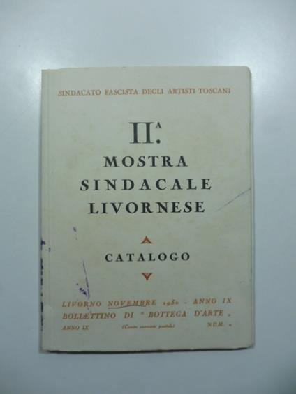 Bollettino di Bottega d'Arte, Livorno, n. 9, ottobre-novembre 1930. II Mostra sindacale livornese. Catalogo - copertina