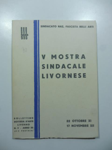 Bollettino di Bottega d'Arte, Livorno, num. 9, ottobre-novembre 1933. V mostra sindacale livornese - copertina