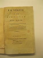 La verite' a la commission des onze