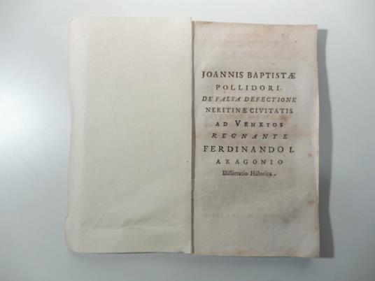 De falsa defectione Neritinae Civitatis ad Venetos regnante Ferdinando I Aragonio dissertatio historica - copertina