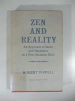 Zen and reality. An approach to Sanity and Happiness on a Non-Sectarian Basis