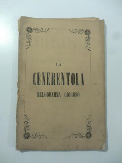 Cenerentola ossia la bonta' in trionfo. Melodramma giocoso in due atti - copertina