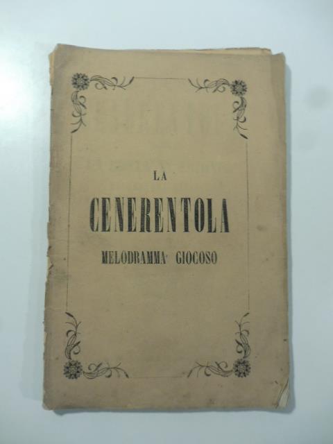 Cenerentola ossia la bonta' in trionfo. Melodramma giocoso in due atti - copertina