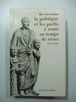 La politique et les partis a Rome au temps de Cesar