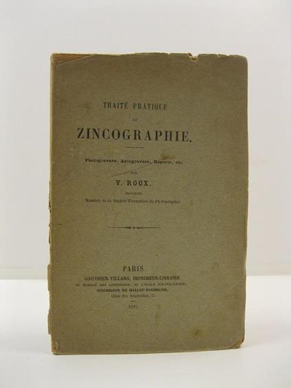 Traite' pratique de zincographie, photogravure, autogravure, reports - copertina