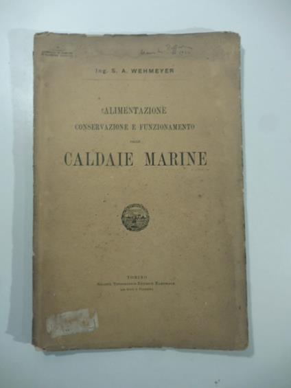 Alimentazione conservazione e funzionamento delle caldaie marine - copertina