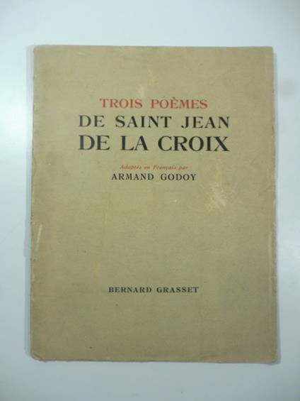 Trois poemes de Saint Jean de la Croix adaptes en Francais par Armand Godoy - copertina