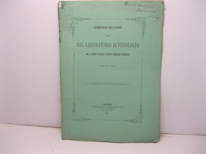 Rendiconto dei lavori eseguiti nel laboratorio di fisiologia del R. Museo di Fisica e storia naturale di Firenze, anno 1871, fasc. I. Estratto dal Giornale di Scienze Naturali ed Economiche, vol. VIII, 1872. Sull'azione fisiologica della pila aperta - copertina