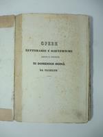 Opere letterarie e scientifiche edite e inedite di Domenico Scina' da Palermo. Or pubblicate per la prima volta riunite e ordinate da Agostino Gallo con sue note...e de' prof. Pietro Calcara e Domenico Ragona-Scina' alle scientifiche