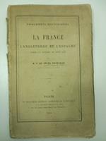 Fragments historiques. La France, l'Angleterre et l'Espagne apre's la guerre de sept ans