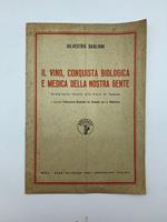 Il vino, conquista biologica e medica della nostra gente. Conferenza tenuta alla Fiera di Padova