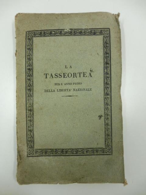 La Tasseortea per l'anno primo della liberta' nazionale. Poema in quattro canti - copertina