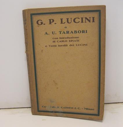 Gian Pietro Lucini con introduzione di Carlo Linati e versi inediti del Lucini - copertina