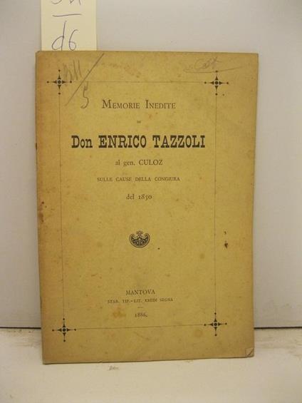 Memorie inedite di Don Enrico Tazzoli al gen. Culoz sulle cause della congiura del 1850 - copertina