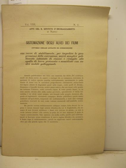 Sistemazione degli alvei dei fiumi ovvero delle lunate in corrosione con curve di stabilimento per impedire le progressioni delle corrosioni, merce' semplici gabbionate intessute di vimini e riempite alle spalle di terra pistonata e sussidiate co ros - copertina