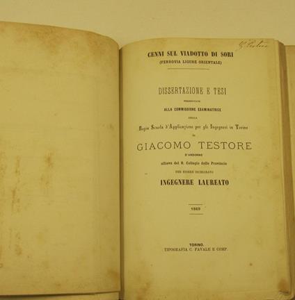 Cenni sul viadotto di Sori (ferrovia ligure orientale). Dissertazione e tesi presentate alla commissione esaminatrice per gli Ingegneri in Torino da Giacomo Testore d'Andorno... per essere dichiarato ingegnere laureato - copertina