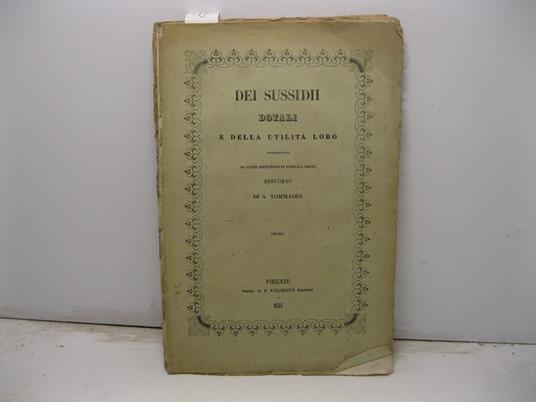 Dei sussidii dotali e della utilita' loro paragonata al altre istituzioni di pubblica carita' - copertina