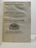 Dissertazione sopra il quesito quali vantaggi e svantaggi abbiano rispetto alla tragedia e alla commedia quelle che diconsi tragedie cittadinesche e quali siano le peculiari leggi costitutive di questo genere... rappresentata dal sigor abate Ildefons