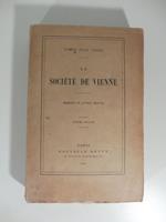 La socie'te' de Vienne. Augmente' de lettres inedites. Sixieme edition