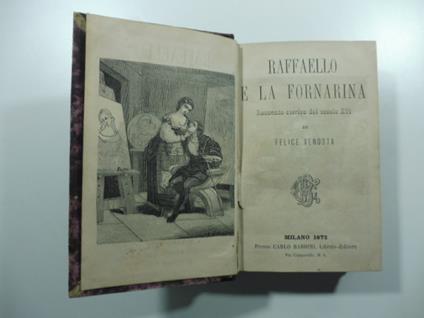 Raffaello e la Fornarina Aida. La schiava etiope Cause ed effetti. Commedia in cinque atti Una eredita' di sangue o delitti di nobili e delitti di popolo L'ultimo idolo. Dramma in un atto - copertina