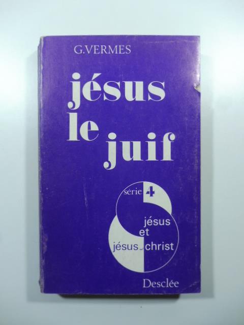 Jesus le Juif. Les documents evangelique. L'apreuve d'un historien - copertina