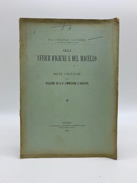 Gli ufficii d'igiene e del macello. Note critiche alla relazione della R. Commissione d'inchiesta - copertina