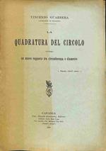 La quadratura del circolo ovvero un nuovo rapporto tra circonferenza e diametro