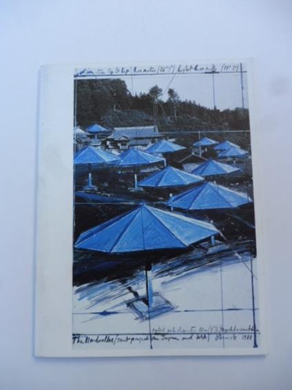 Christo: The umbrellas. (Joint project for Japan and Usa). Drawings and collages. Photographs Wolfgang Volz. 25 may - 24 june 1988. Annely Juda Fine art. London - copertina