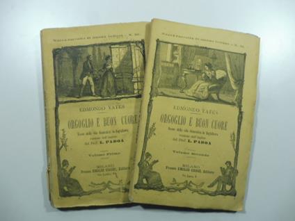 Orgoglio e buon cuore. Scene della vita domestica in Inghilterra. Versione dall'inglese del Prof. L. Padoa, Volumi I, II - copertina