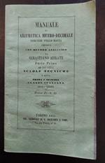 Manuale di aritmetica metro-decimale. Produzione teorico-pratica esposta con metodo analitico... Parte prima ad uso delle scuole tecniche