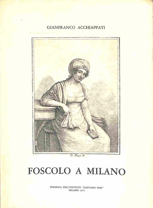 Foscolo a Milano - Gianfranco Acchiappati - copertina