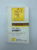 Whisky. geografia sentimentale del genuino, storia, curiosita', guida per l'intenditore