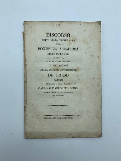 Discorso detto nella grande aula della Pontificia Accademia delle Belle Arti in Bologna il di' 22 novembre 1821 in occasione della solenne distribuzione dei premj - Francesco Alberi - copertina